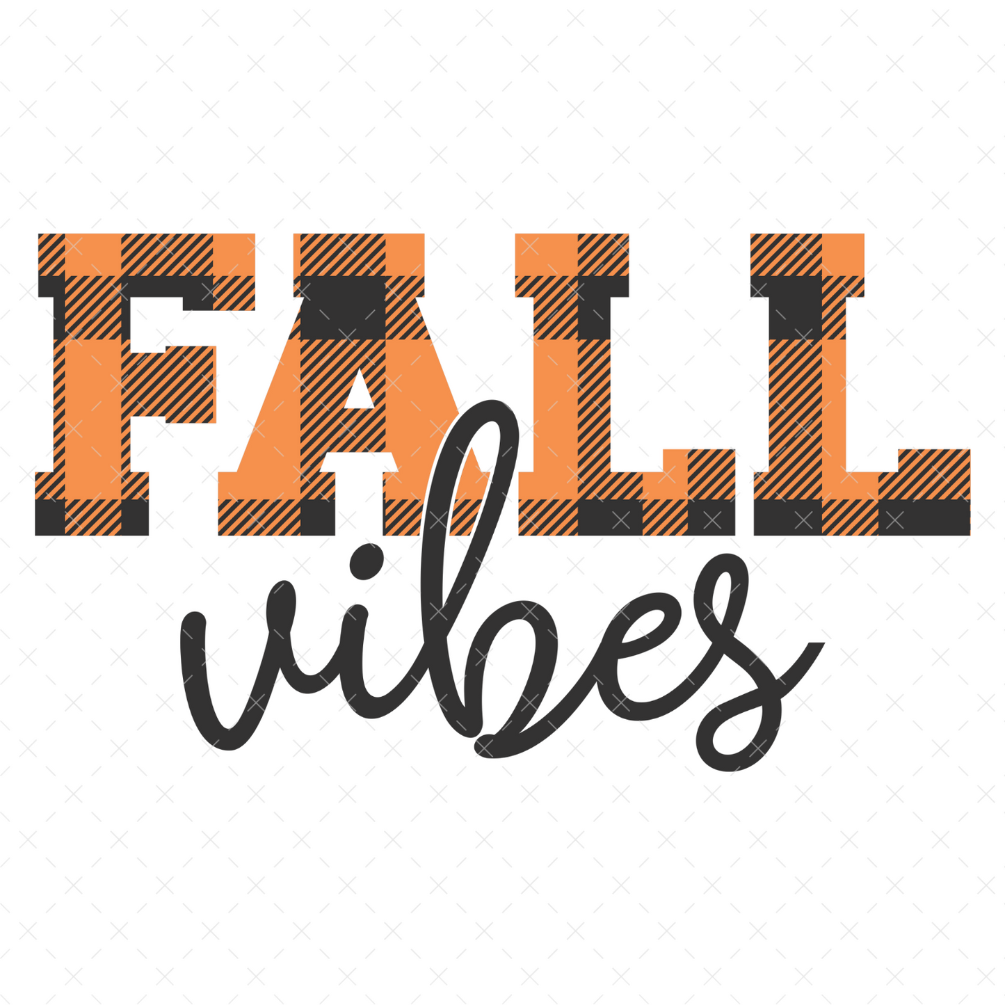 Fall Vibes Plaid - DTF Transfer
