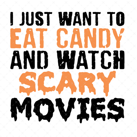 Eat Candy and Watch Scary Movies - DTF Transfer