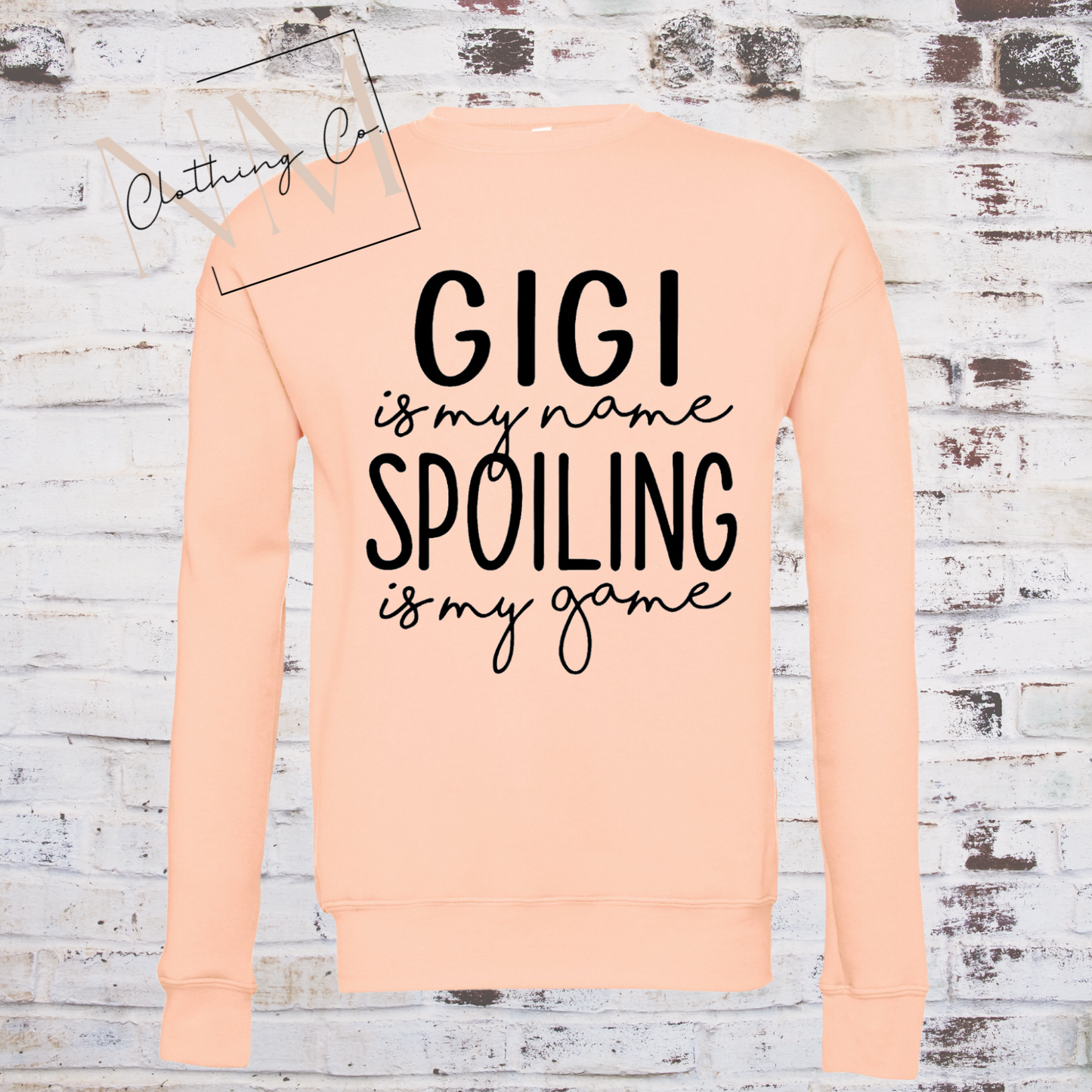 Gigi Is My Name Spoiling Is My Game Sweater