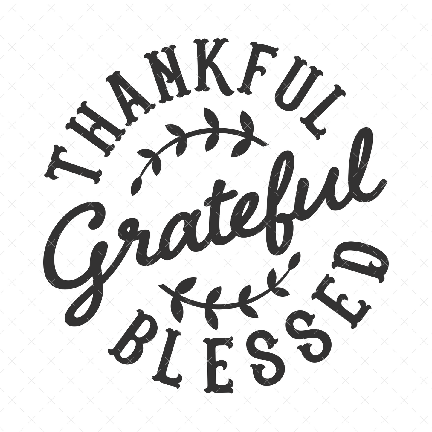 Thankful Grateful Blessed - DTF Transfer