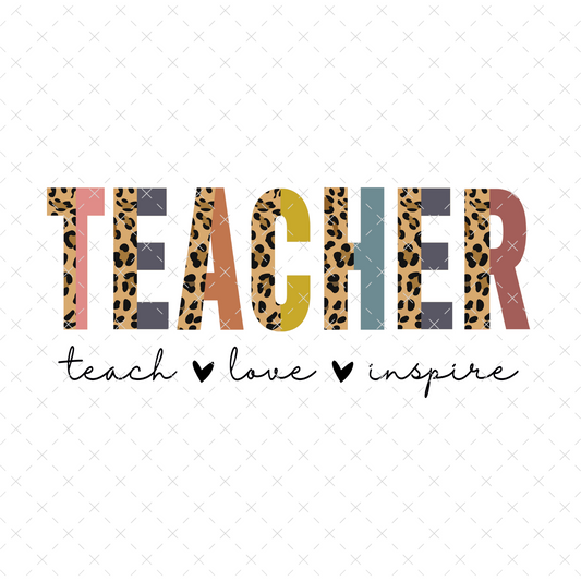 Teach Love Inspire - DTF Transfer