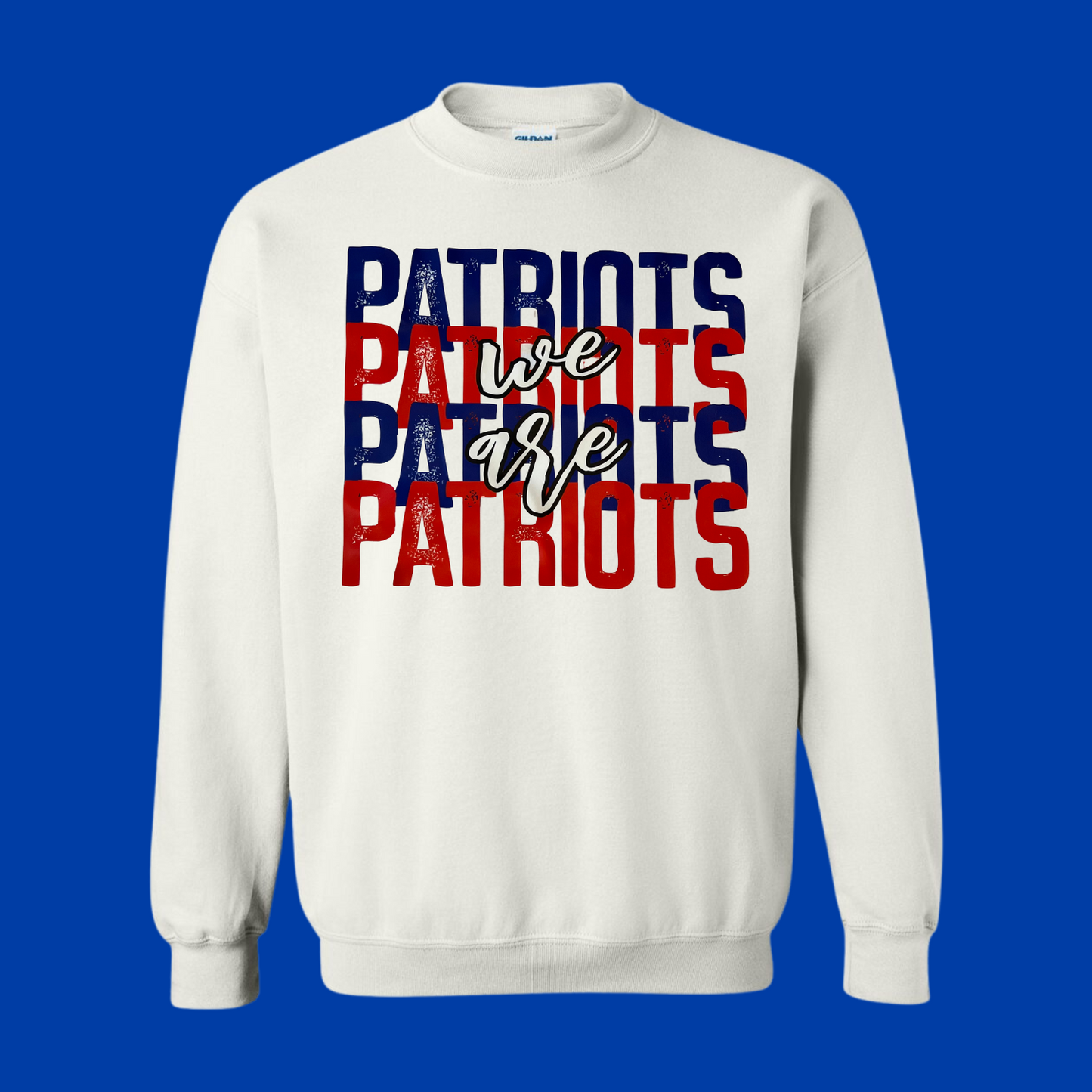 We Are Patriots Sweatshirt