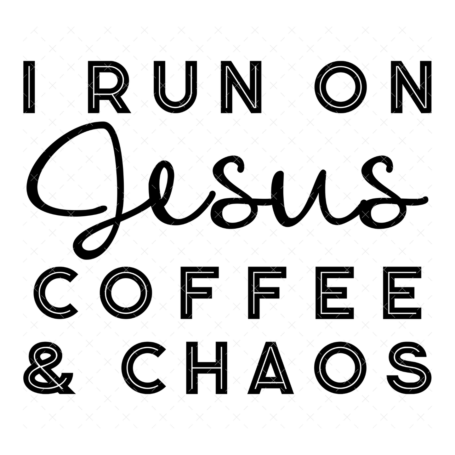 Jesus + Coffee + Chaos - DTF Transfer