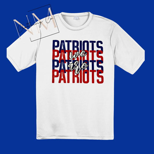 We Are Patriots Dri-Wick Tee