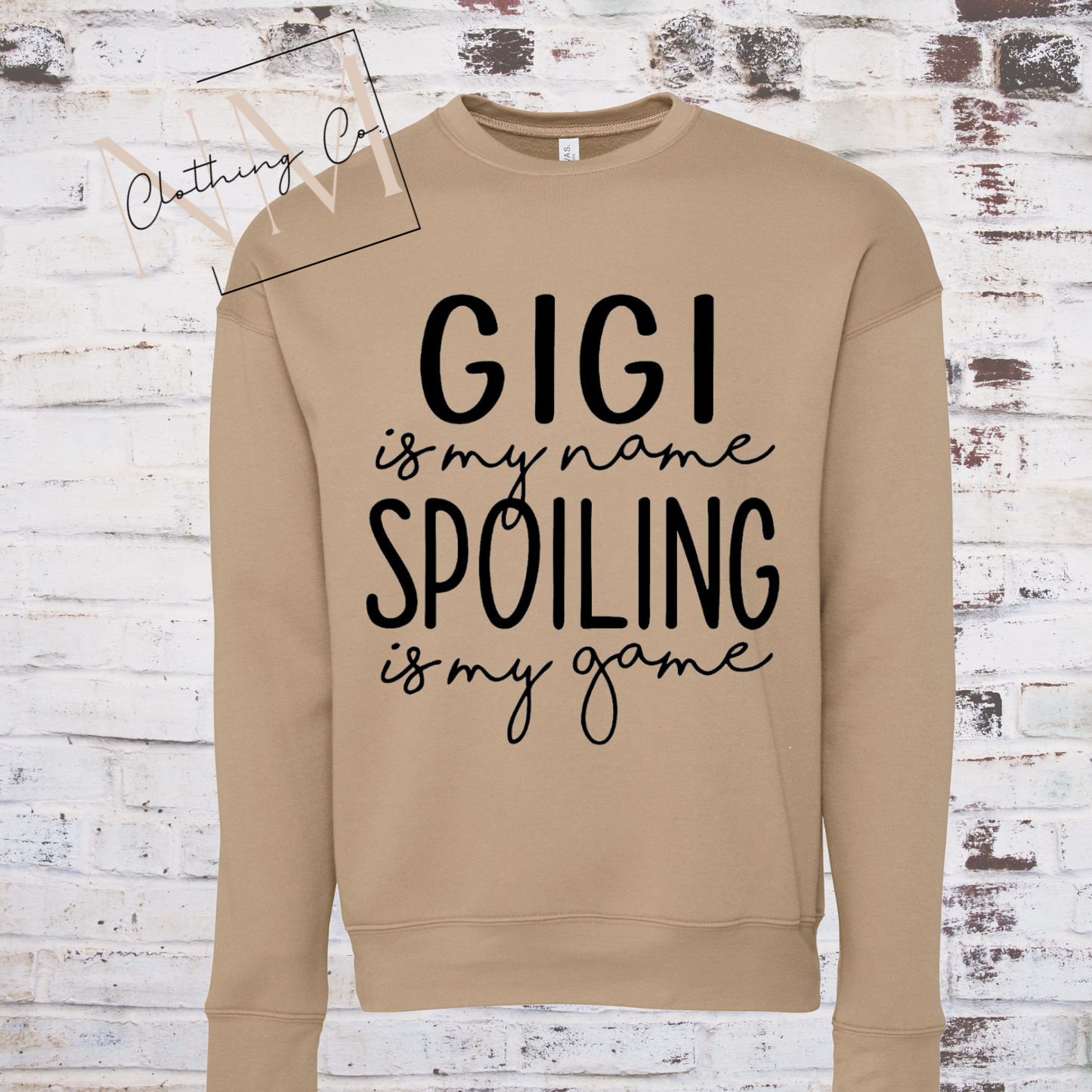 Gigi Is My Name Spoiling Is My Game Sweater