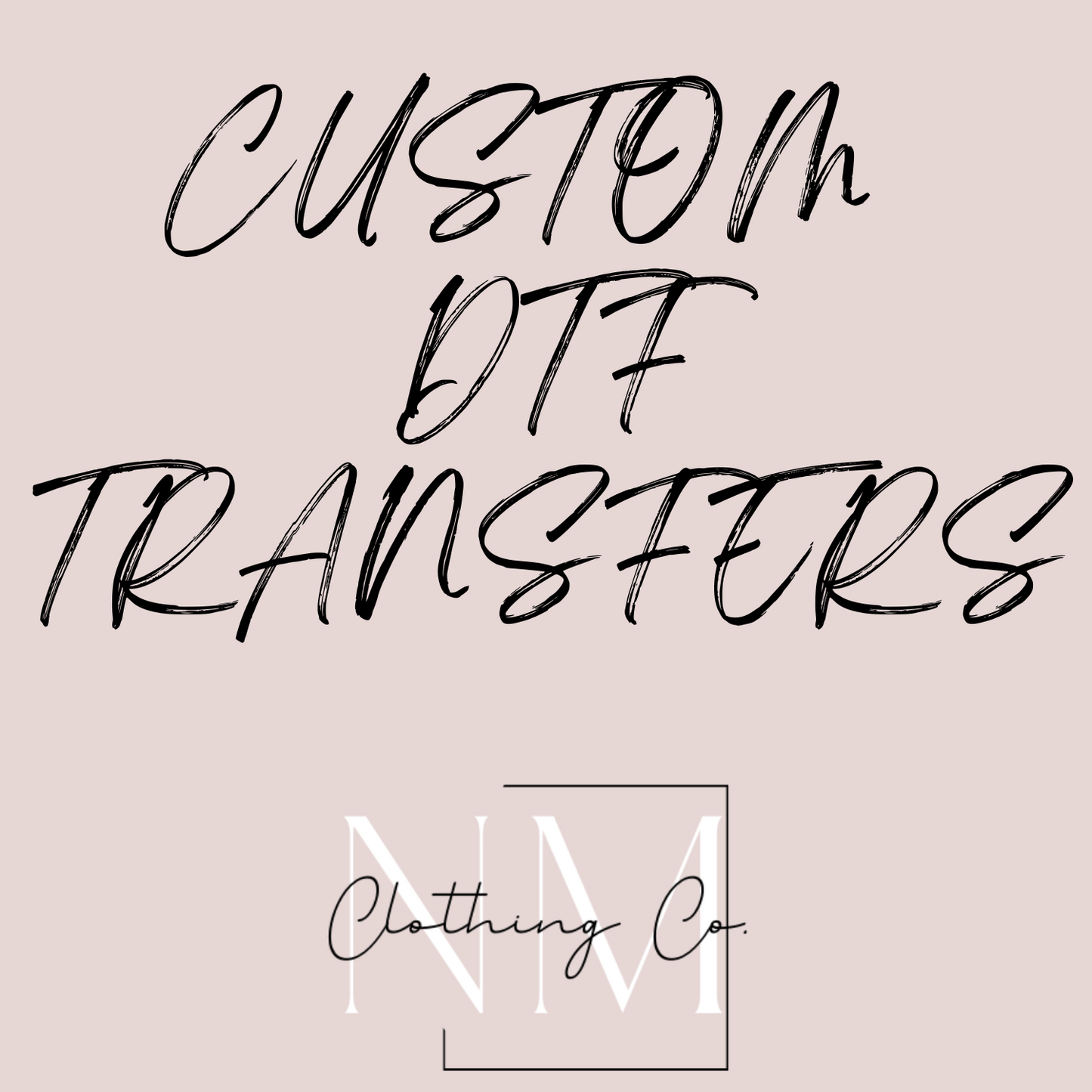 Custom DTF Transfers